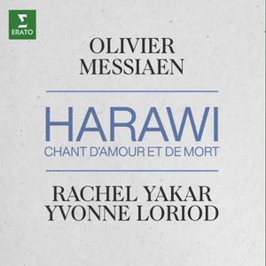 Messiaen: Harawi, Chant d'amour et de mort