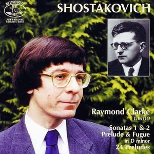 Shostakovich, D.: Sonatas 1 & 2 / Prelude & Fugue in D minor / 24 Preludes