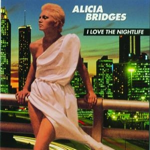 Alicia Bridges - I Love The Nighlife Lyrics - Zortam Music