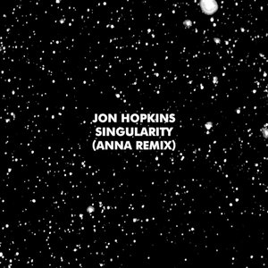 Singularity (ANNA Remix)