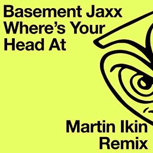 Where's Your Head At (Martin Ikin Remix) - Single