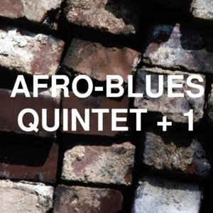 Introducing The Afro-Blues Quintet Plus 1