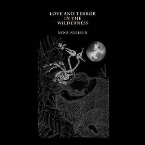Love And Terror In The Wilderness