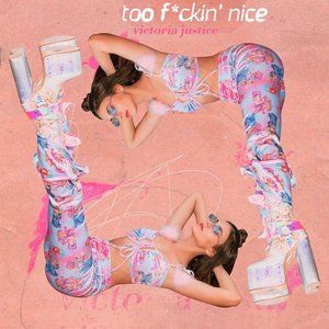 Too Fuckin' Nice - Single