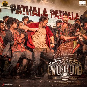 Pathala Pathala (From "Vikram") - Single