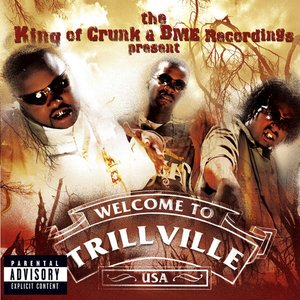 The King Of Crunk & BME Recordings Present: Welcome To Trillville USA