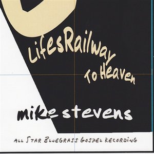 Lifes Railway To Heaven