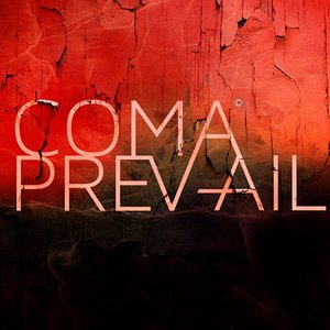 Coma Prevail