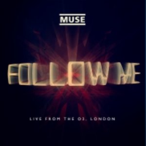 Follow Me (Live from the O2, London, 27th October 2012)