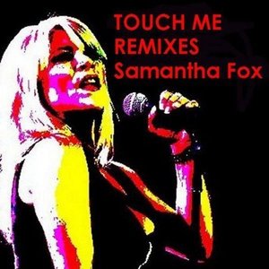 Touch Me Remixes