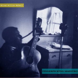 Fingerpicking Maestro - the Blues of Blind Willie McTell