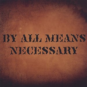 By All Means Necessary