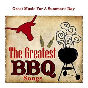 The Greatest Bar-B-Q Songs