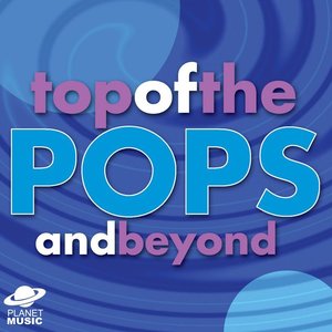Top Of The Pops And Beyond