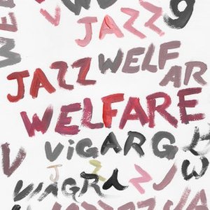 Welfare Jazz [Explicit]