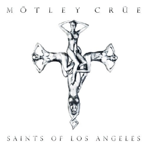 Motley Crue - Saints of Los Angeles [Clean] - Zortam Music