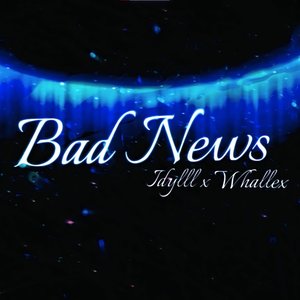 Bad News (feat. Whallex) - Single