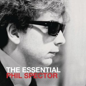 The Essential Phil Spector