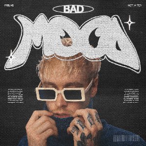 BAD MOOD - Single