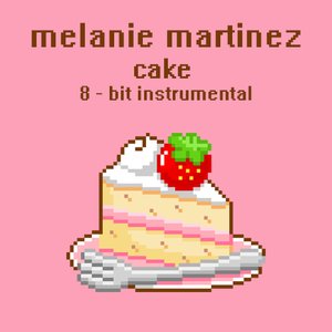 Cake (8-bit Instrumental)