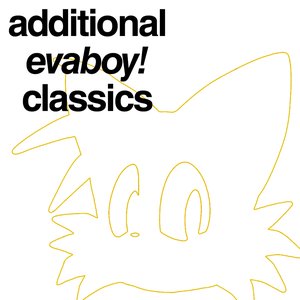 ADDITIONAL EVABOY CLASSICS