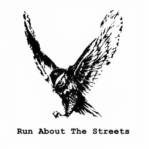 Run About The Streets