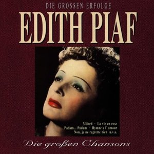 Édith Piaf : Die Grossen Erfolge