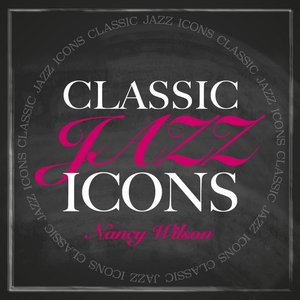 Classic Jazz Icons - Nancy Wilson