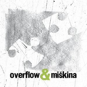 Overflow & Miškina