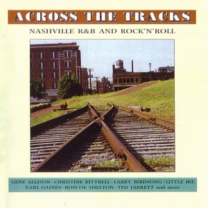 Across the Tracks of Nashville, Vol. 1