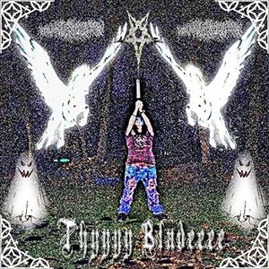 Thyyyy Bladeeee
