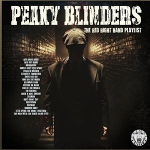 Peaky Blinders - The Red Right Hand Playlist