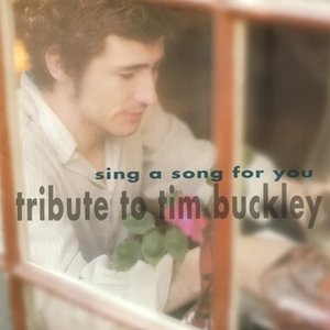 Sing A Song For You -- Buckley Tribute