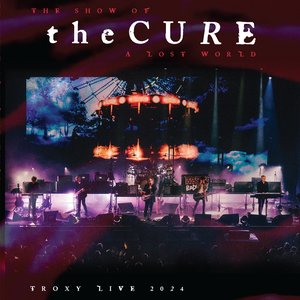 The Show Of A Lost World (Troxy Live 2024)