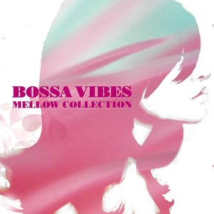 Bossa Vibes Mellow Collection