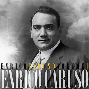 Enrico Caruso: Vol. 1