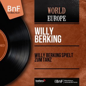Willy Berking Spielt zum Tanz (feat. Ruth Bruck, Die Quintons) [Mono Version]