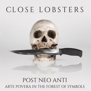 Post Neo Anti (Arte Povera in the Forest of Symbols)