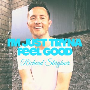 Image for 'I'm Just Tryna Feel Good'