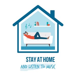 Stay At Home And Listen To Music