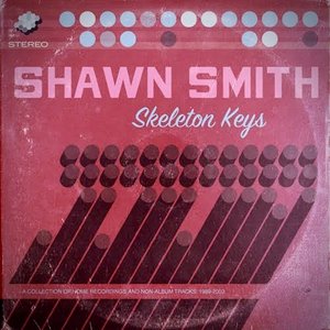 SKELETON KEYS - A Collection Of Home Recordings And Non-Album Tracks 1989-2003