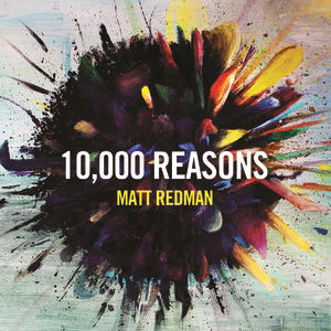 10,000 REASONS (Bless the Lord) album image
