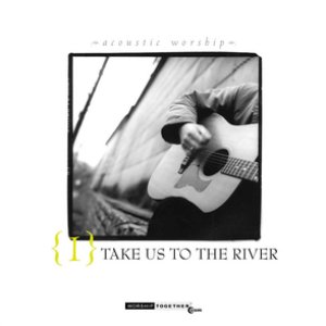 Image for 'Take Us To The River'