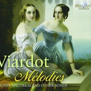 Viardot: Mélodies (Chopin Mazurkas and other Songs)