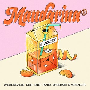 Mandarina (feat. Willie DeVille, Tayko & Veztalone)