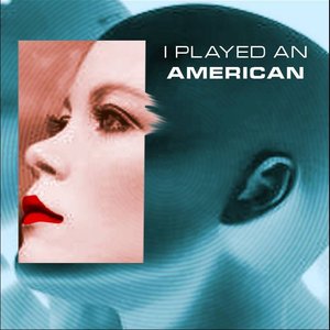 I Played An American