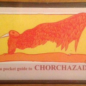 A Pocket Guide To Chorchazade