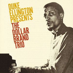 Duke Ellington Presents: The Dollar Brand Trio