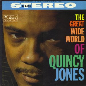 The Great Wide World Of Quincy Jones