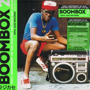 Boombox 2 (Early Independent Hip Hop, Electro And Disco Rap 1979-83)